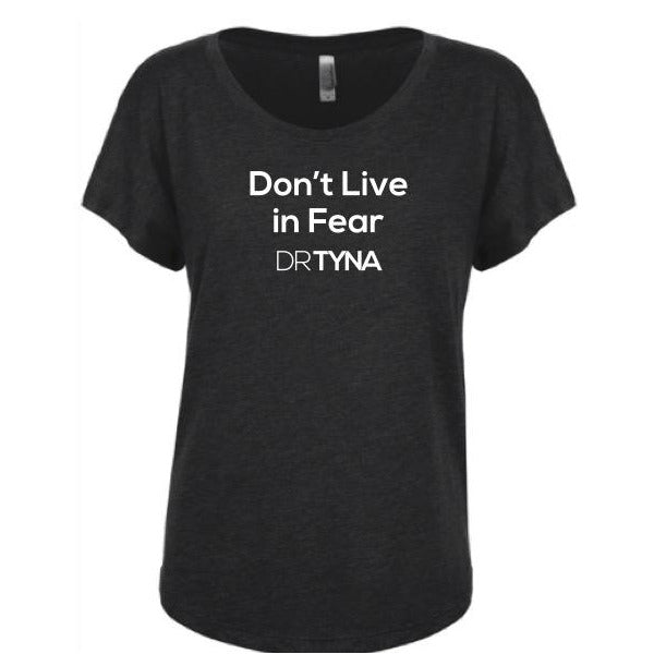 Don't Live in Fear Women's T-Shirt